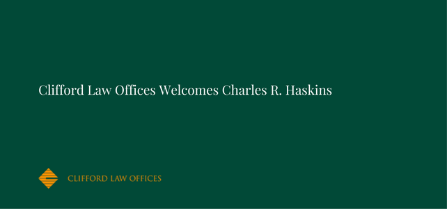 Clifford Law Offices Welcomes Charles R. Haskins.png