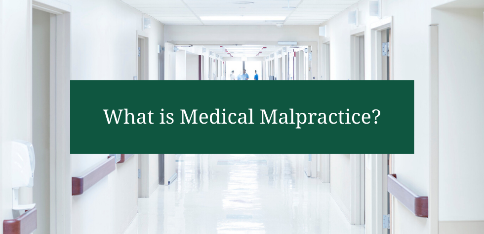 What is Medical Malpractice?