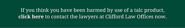 If you think you have been harmed by use of a talc product, click here to contact the lawyers at Clifford Law Offices now.jpg