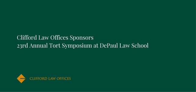 Clifford Law Offices Sponsors 23rd Annual Tort Symposium at DePaul Law School.png