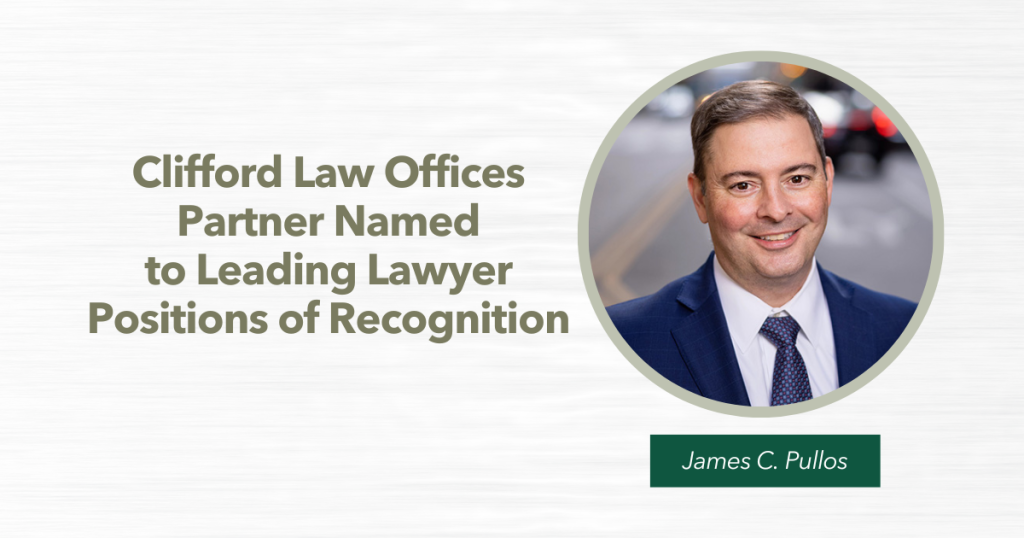 Clifford Law Offices Partner Named to Leading Lawyer Positions of Recognition
