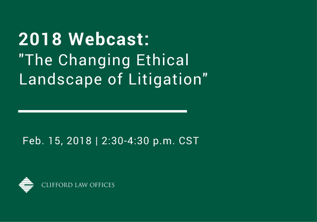 2018 Webinar: The Changing Ethical Landscape of Litigation