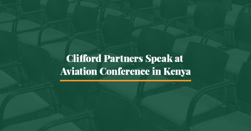 Clifford Partners Speak at Aviation Conference in Kenya