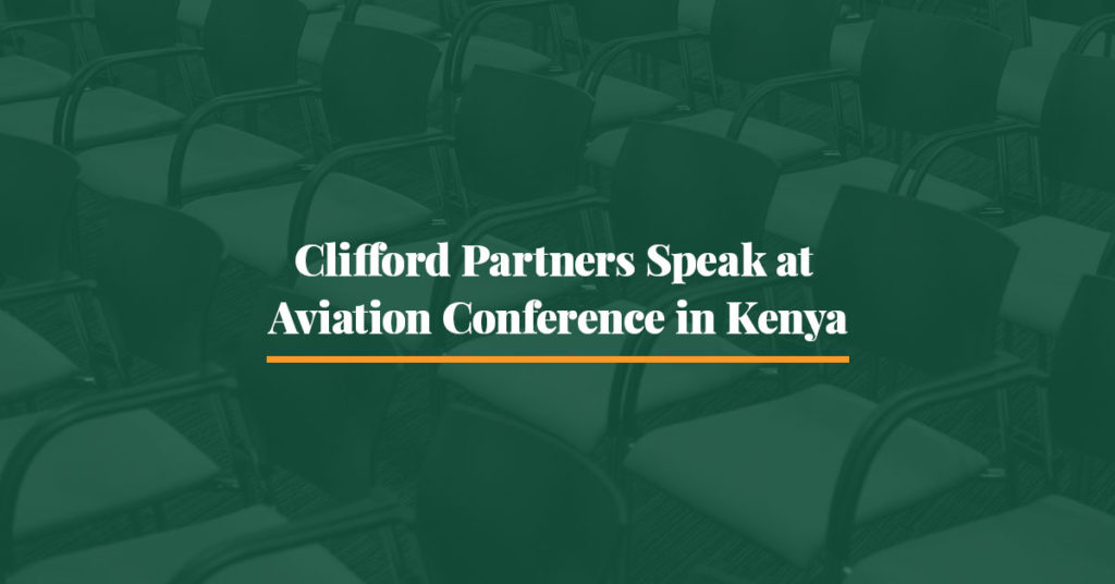 Clifford Partners Speak at Aviation Conference_in Kenya