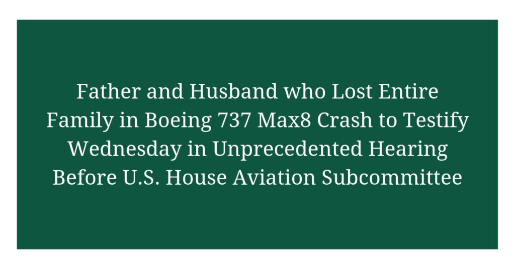 Family in Boeing 737 Max8 Crash to Testify