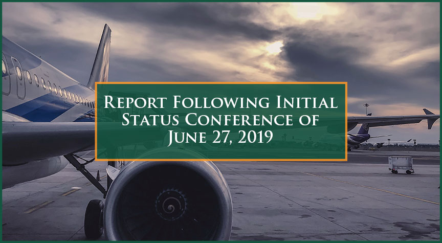 Report Following Initial Status Conference of June 27, 2019