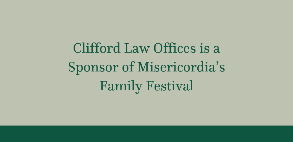 Clifford Law Offices is a Sponsor of Misericordia’s Family Festival