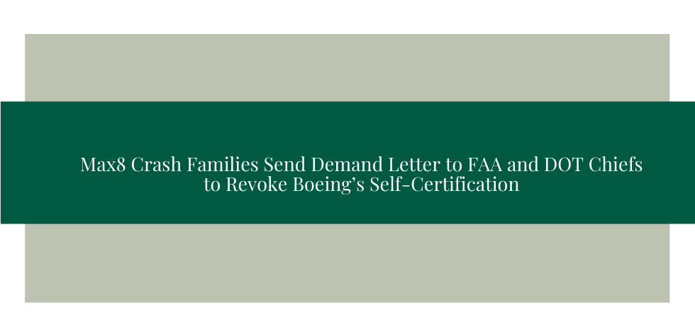 Max8 Crash Families Send Demand Letter to FAA and DOT Chiefs to Revoke Boeing’s Self-Certification