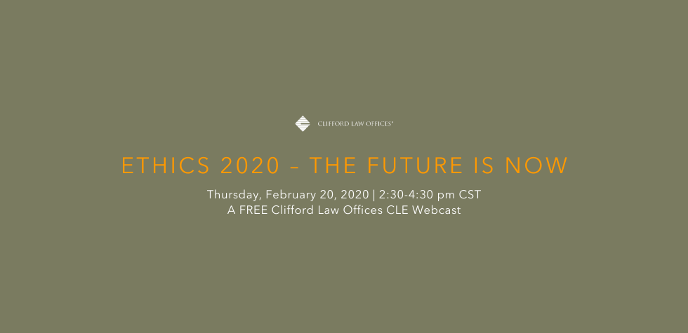 Clifford Law Offices Sponsors Free CLE Program on Ethics