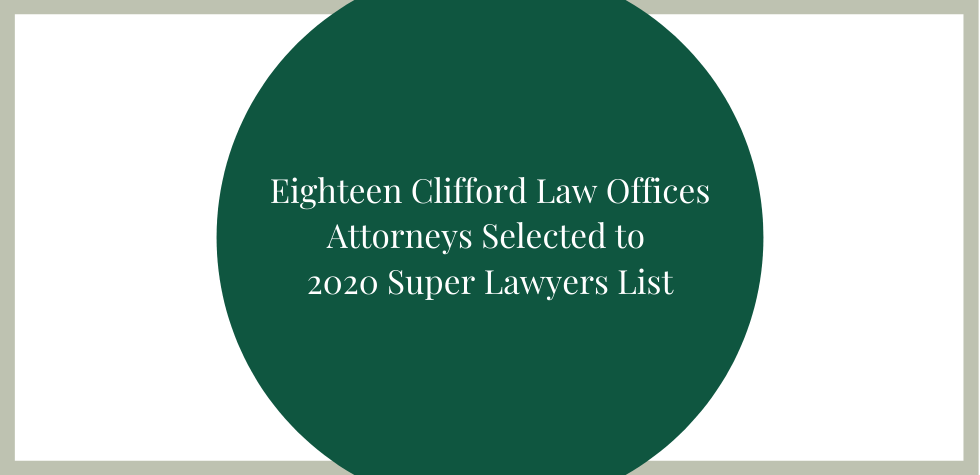 Eighteen Clifford Law Offices Attorneys Selected to 2020 Super Lawyers List