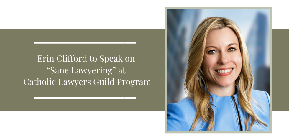 Erin Clifford to Speak on “Sane Lawyering” at Catholic Lawyers Guild Program