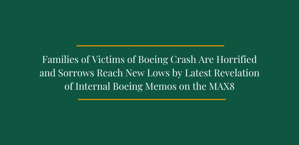 Families of Victims of Boeing Crash Are Horrified and Sorrows Reach New Lows by Latest Revelation of Internal Boeing Memos on the MAX8