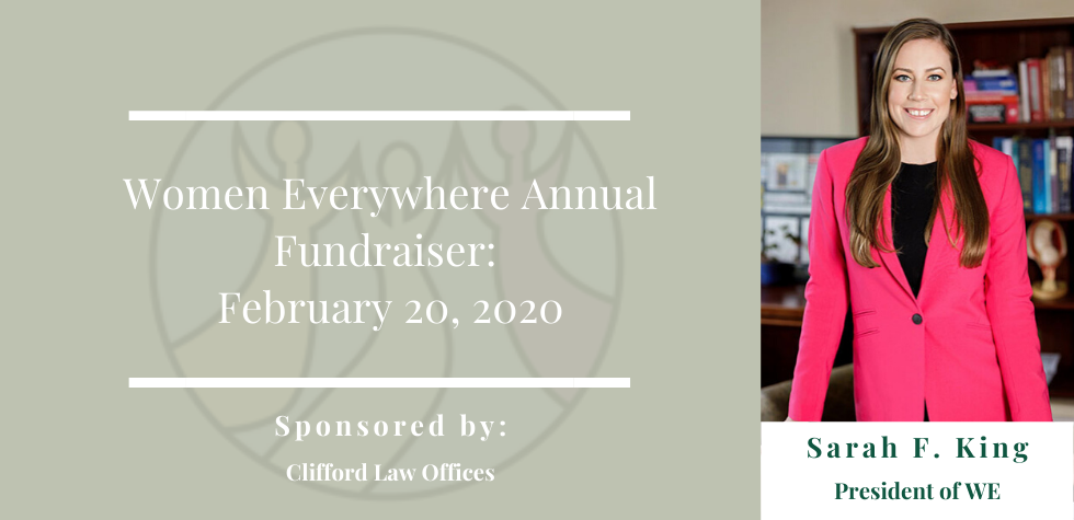 Clifford Law Offices Sponsors Women Everywhere Annual Fundraiser: February 20, 2020