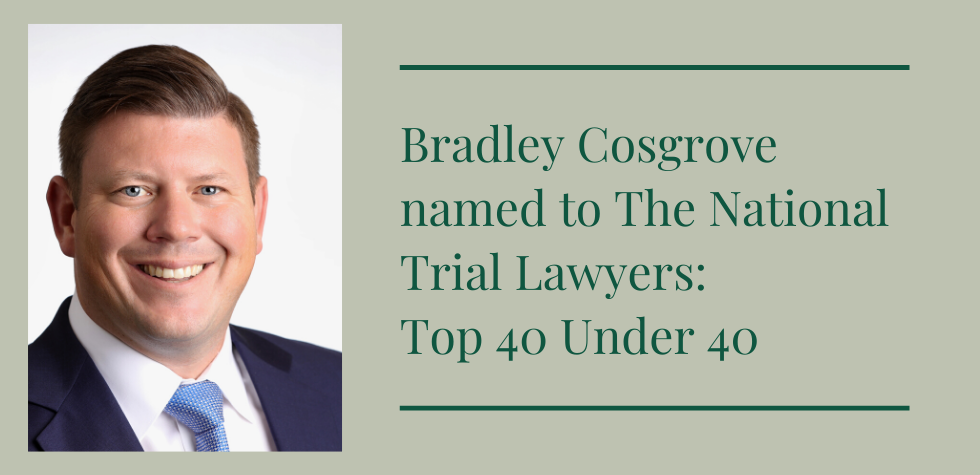 To grader Høflig kaptajn Bradley Cosgrove Makes The National Trial Lawyers Top 40 Under 40 List