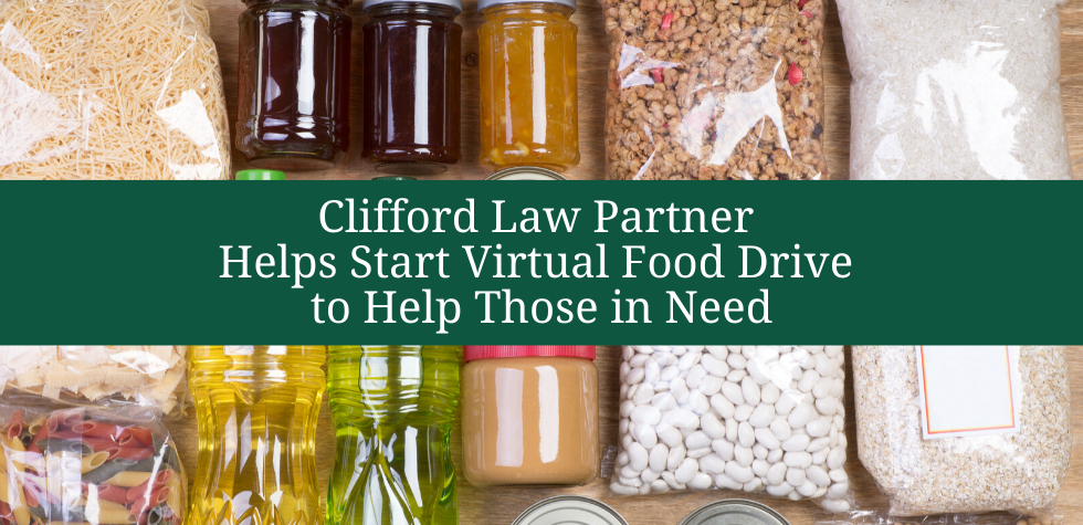 Clifford Law Partner Helps Start Virtual Food Drive to Help Those in Need