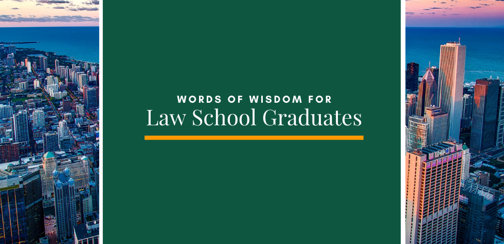 Words of Wisdom for Law School Graduates