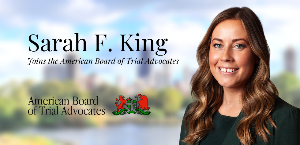 Sarah F. King Named to American Board of Trial Advocates