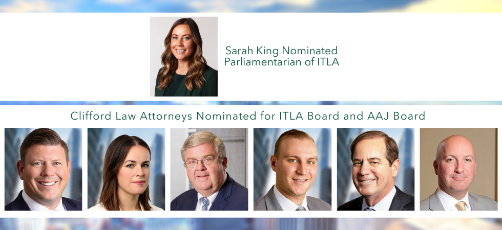 Sarah King Nominated Parliamentarian of ITLA; Other Clifford Law Attorneys Nominated for ITLA Board and AAJ Board