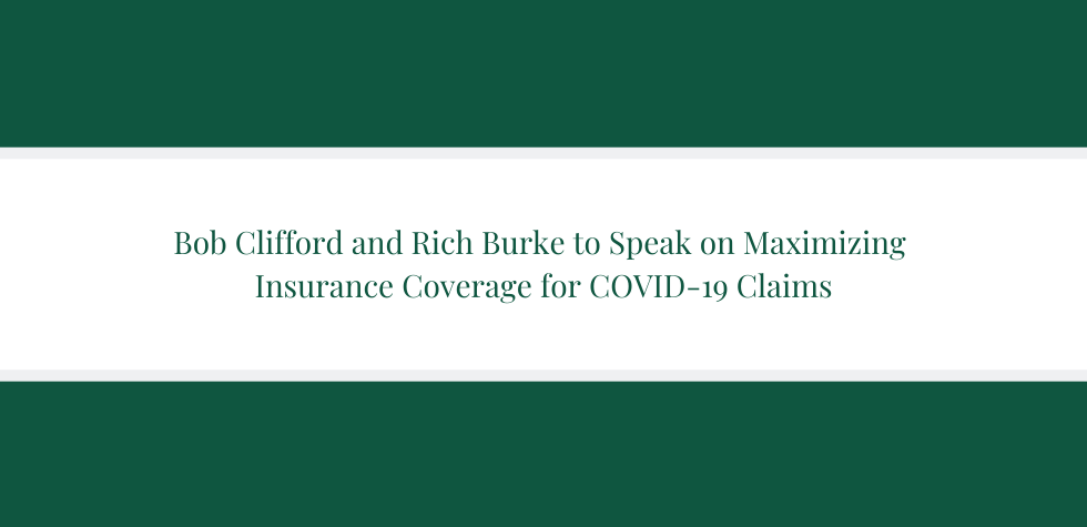 Clifford and Burke to Speak on Maximizing Insurance Coverage for COVID-19 Claims