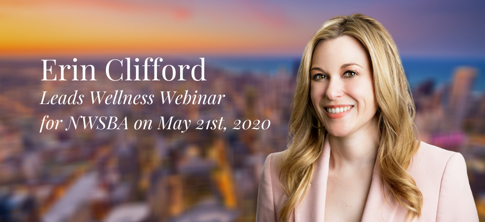 Erin Clifford Leads Wellness Webinar for NWSBA on May 21st, 2020