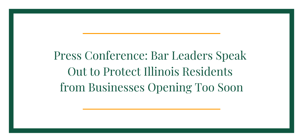 Press Conference: Bar Leaders Speak Out to Protect Illinois Residents from Businesses Opening Too Soon