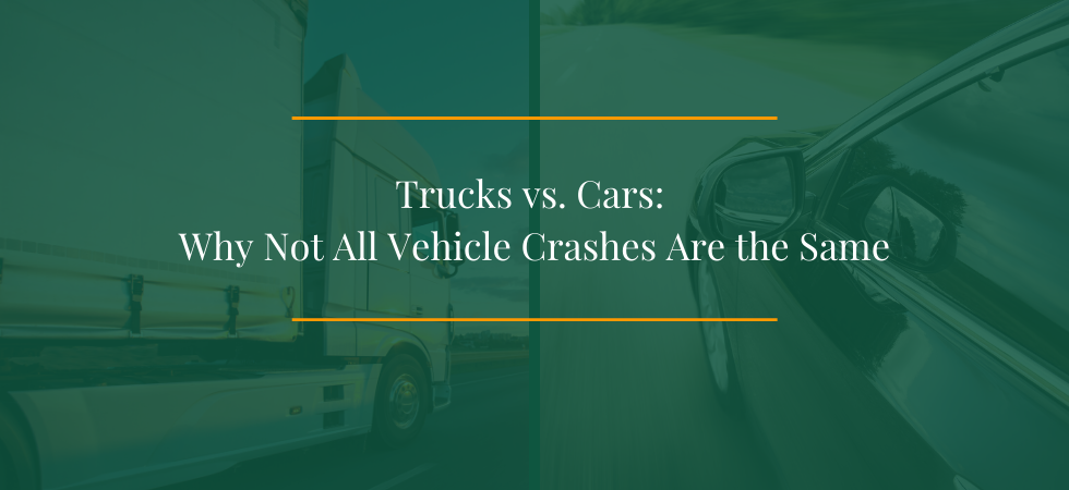 Trucks vs. Cars: Why Not All Vehicle Crashes Are the Same