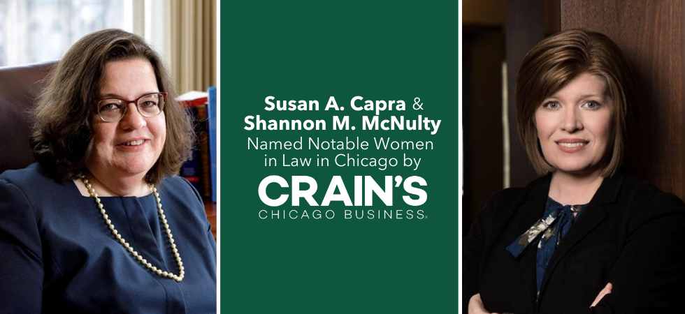 Capra and McNulty Named Notable Women in Law in Chicago by Crain’s Chicago Business