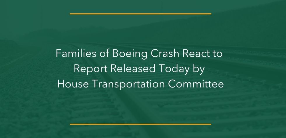 Families of Boeing Crash React to Report Released Today by  House Transportation Committee