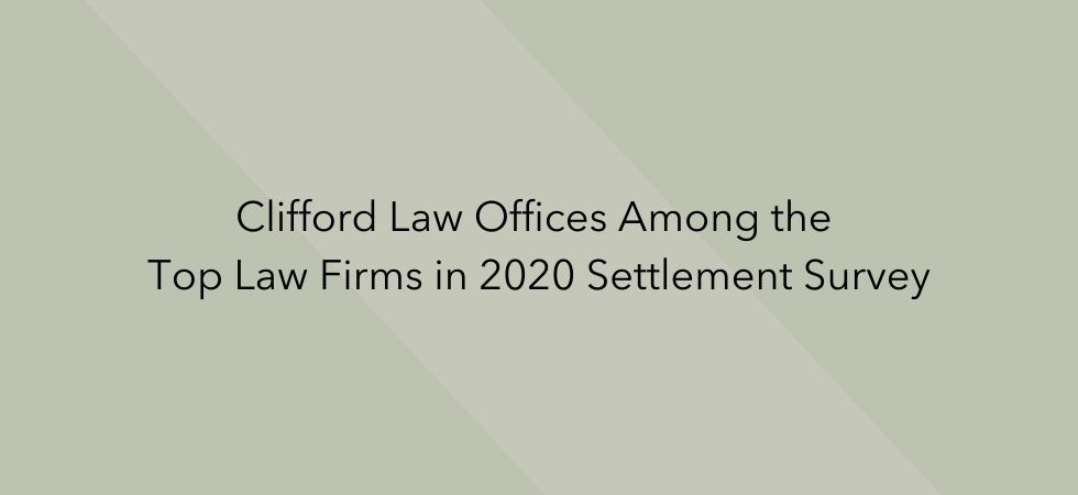 Clifford Law Offices Among the Top Law Firms in 2020 Settlement Survey