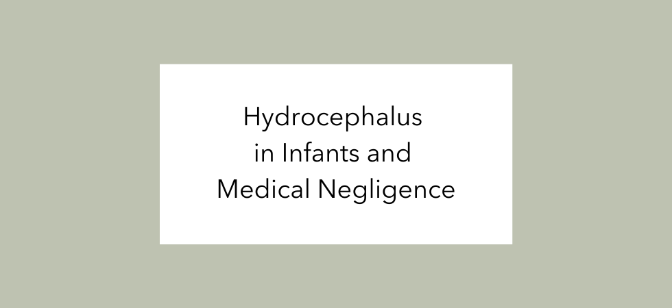 Hydrocephalus in Infants and Medical Negligence