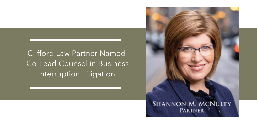 Clifford Law Partner Named Co-Lead Counsel in Business Interruption Litigation