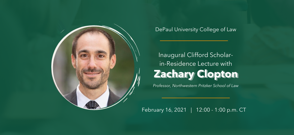 inaugural clifford scholar in residence program zachary clopton 2021