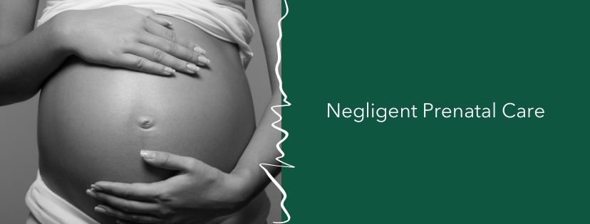 Negligent Prenatal Care