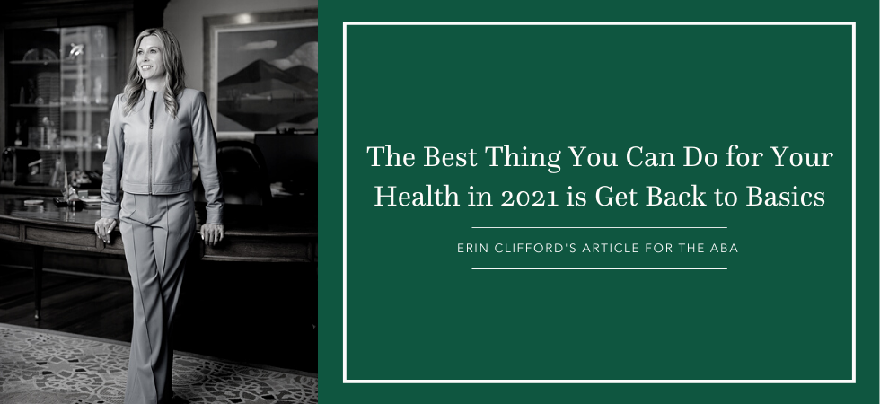 Erin Clifford’s Article for the ABA on Boosting Your Health in 2021