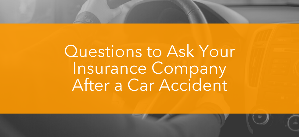 Questions to Ask Your Insurance Company After a Car Accident