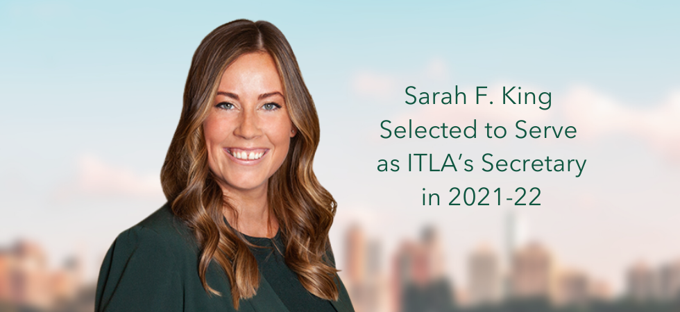 Sarah F. King Selected to Serve as ITLA’s Secretary in 2021-22