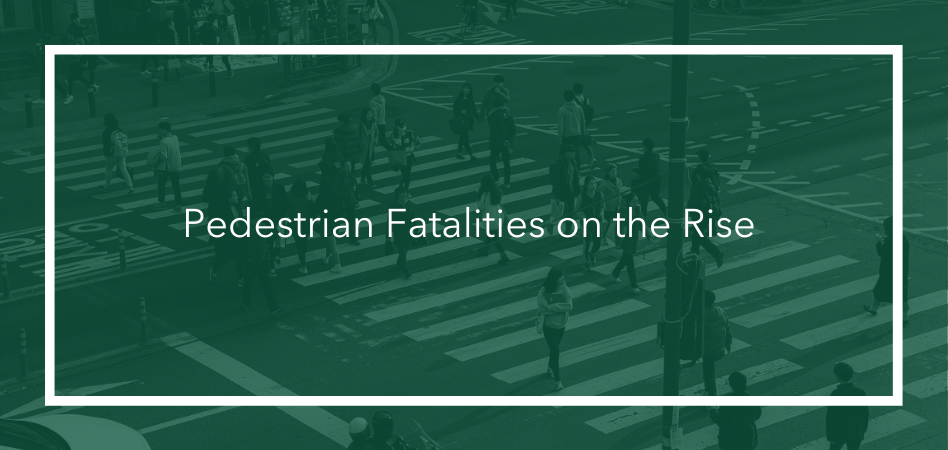 Pedestrian Fatalities on the Rise