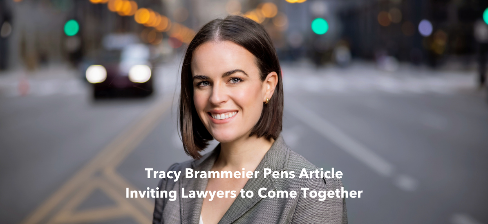 Tracy Brammeier Pens Article Inviting Lawyers to Come Together