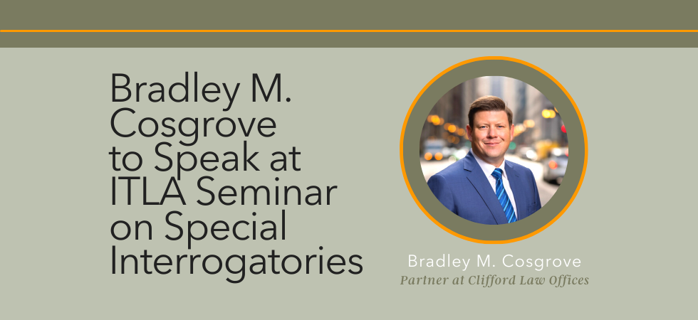 Brad Cosgrove to Speak at ITLA Seminar on Special Interrogatories