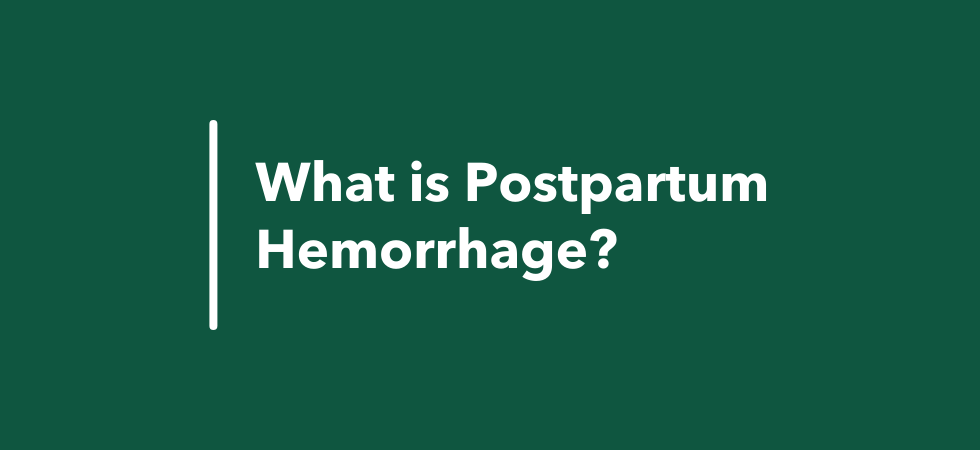 What Is Postpartum Hemorrhage?