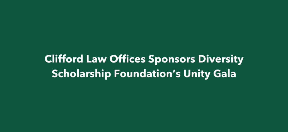 Clifford-Law-Offices-Sponsors-Diversity-Scholarship-Foundation’s-Unity-Gala-1