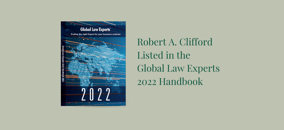 Robert A. Clifford Listed in the Global Law Experts 2022 Handbook