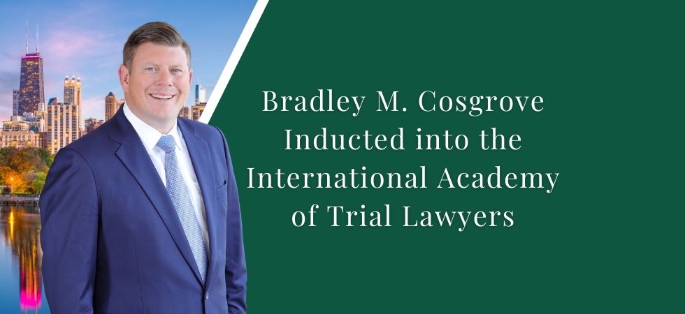 Bradley M. Cosgrove Inducted into the International Academy of Trial Lawyers