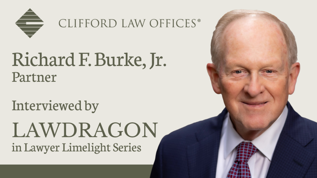Richard Burke’s Career Highlighted in Lawdragon’s Lawyer Limelight Series