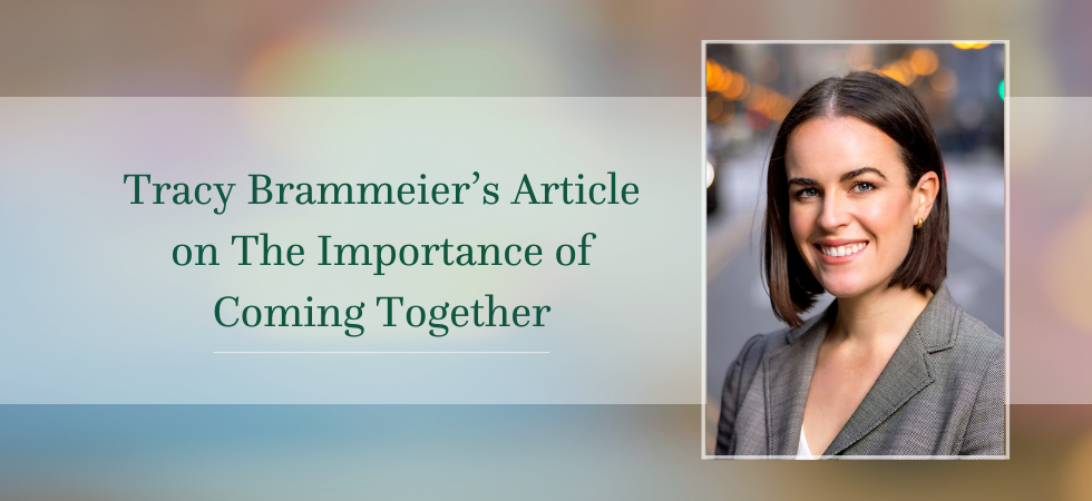 Tracy Brammeier’s Article on The Importance of Coming Together