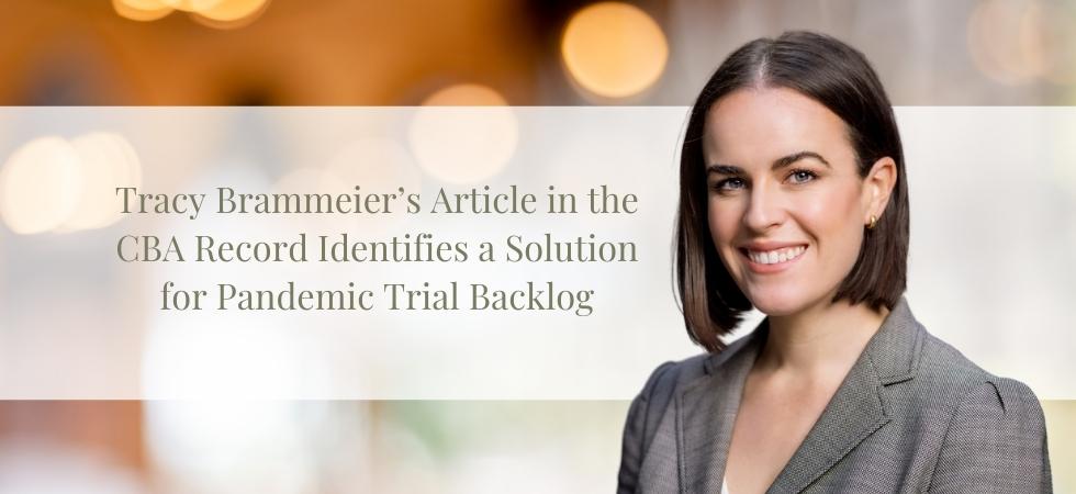 Tracy Brammeier’s Article in the CBA Record Identifies a Solution for Pandemic Trial Backlog