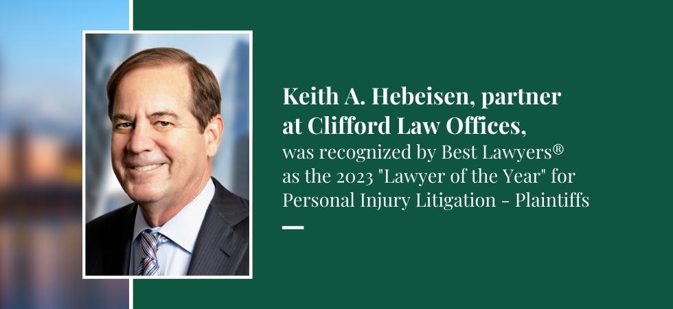 Keith A. Hebeisen Named Best Lawyers® 2023 “Lawyer of the Year” in the Chicago Area for Personal Injury Law