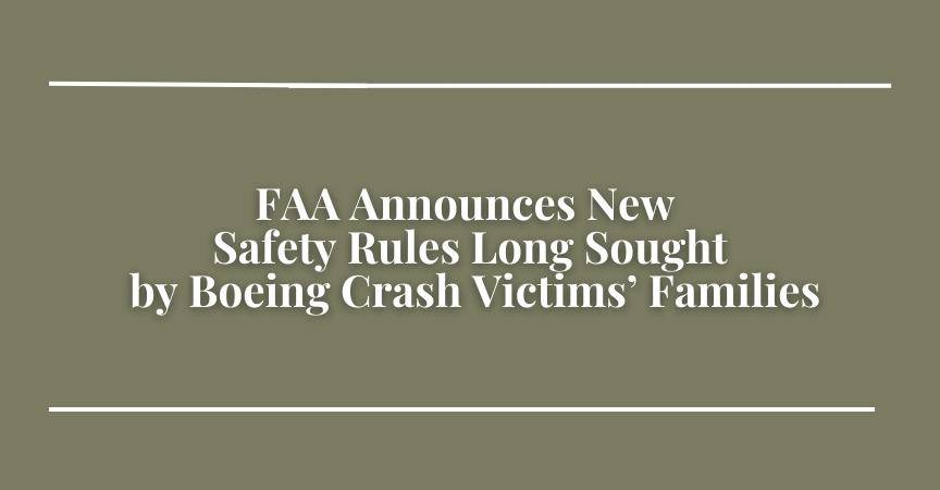 FAA Announces New Safety Rules Long Sought by Boeing Crash Victims’ Families