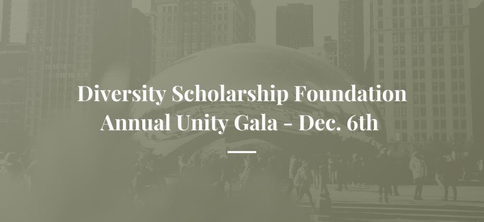 Diversity Scholarship Foundation Annual Unity Gala on December 6th