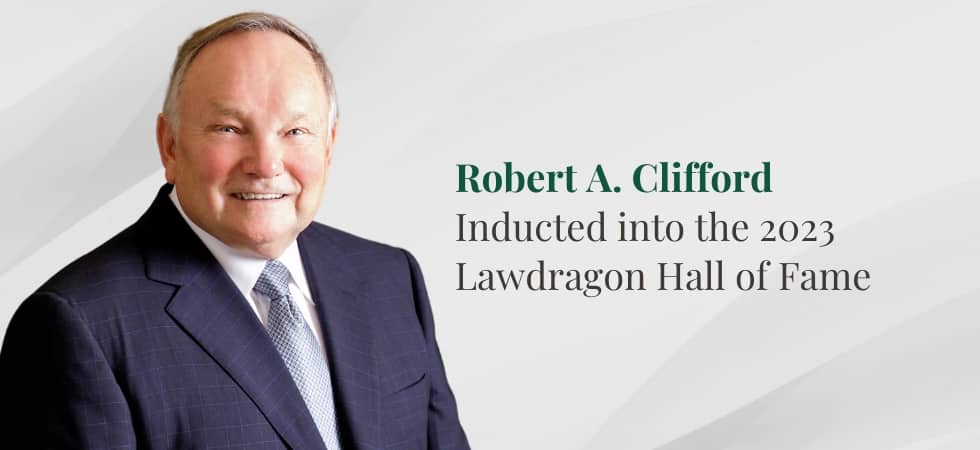 Robert Clifford Inducted Into the 2023 Lawdragon Hall of Fame